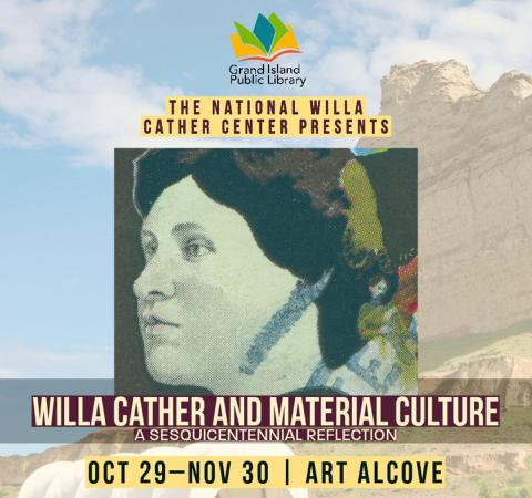 Grand Island Public Library Willa Cather exhibit flyer