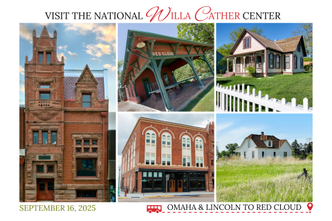 exeterior images of the Farmers and Merchants Bank, Willa Cather Childhood Home, Pavelka Farmstead, and the Burlington Depot. Text reads, "Visit the National Willa Cather Center." September and October. Omaha and Lincoln to Red Cloud Bus Tours.